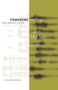 Feminine Endings: Music, Gender and Sexuality. 9780816641895