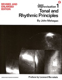 Jazz Improvisation, vol. 1: Tonal And Rhythmic Principles. 9780823025596