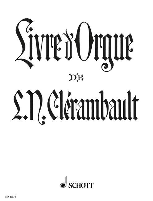 Livre d' Orgue, Contenant deux suites du 1er et du 2me ton. 9790001034968