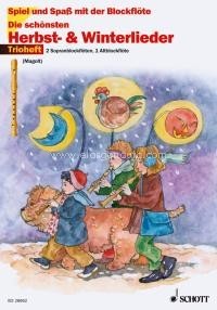 Die schönsten Herbst- und Winterlieder, 32 Lieder für Herbst und Winter; Sankt Martin, Nikolauslieder und Weihnachtslieder, 3 recorders (SSA), performance score. 9783795754846