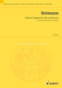 Sieben Fragmente für Orchester, in memoriam Robert Schumann, orchestra, study score