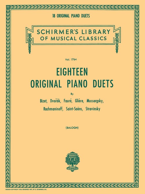 Eighteen Original Piano Duets by Bizet, Dvorák, Glière, Mussorgsky, Rachmaninoff, Saint-Saëns, Stravinsky