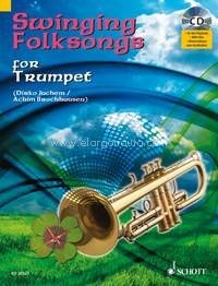 Swinging Folksongs for Trumpet, plus CD: Full performances and Play-Along-Tracks - Piano part to print ad lib.. 9783795758370