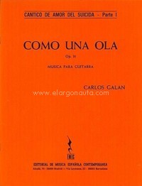 Como una ola, opus 31. Cántico de amor del suicida I, para guitarra