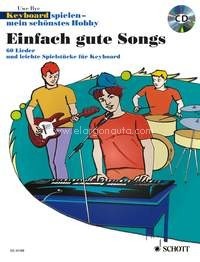 Einfach gute Songs, 50 Lieder und leichte Spielstücke, keyboard, edition with CD-Extra