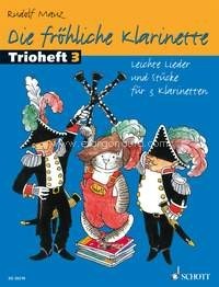 Die fröhliche Klarinette, band 3. Leichte Lieder und Stücke für 3 Klarinetten, 3 clarinets, performance score. 9783795758622