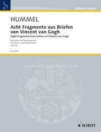 Eight Fragments from Letters of Vincent van Gogh op. 84, baritone and string quartet, score and parts. 9790001148887