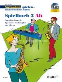 Saxophon spielen - mein schönstes Hobby Spielbuch 2, 1-2 alto saxophones, piano ad lib., performance book with CD