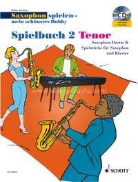 Saxophon spielen - mein schönstes Hobby Spielbuch 2, 1-2 tenor saxophones, piano ad lib., performance book with CD