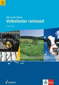Volkslieder remixed, für den Unterricht an allgemein bildenden Schulen, mixed choir (SAB) with piano-accompaniment, edition with CD