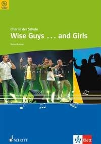 Wise Guys ... and Girls, für den Unterricht an allgemein bildenden Schulen, mixed choir (SATB) with piano-accompaniment, choral score. 9783121780150