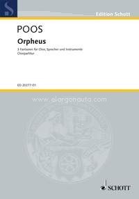 Orpheus, Three Fantasies, mixed choir (SSATBB), speakers and instruments, choral score