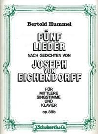 5 Lieder op. 88b, nach Gedichten von Joseph von Eichendorff, medium voice and piano. 9790001149914