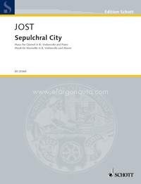 Sepulchral City, Music for Clarinet in Bb, Cello and Piano, score and parts