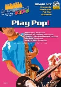 Heavytones Kids: Play Pop!, Brass Mix, trumpet, tenor-Sax, alto-Sax, trombone, edition with CD. 9790001157827