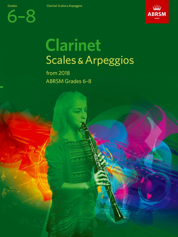 Clarinet Scales & Arpeggios, from 2018, Grades 6-8