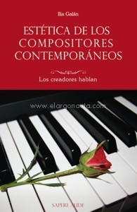 Estética de los compositores contemporáneos. Los creadores hablan. 9788494222795