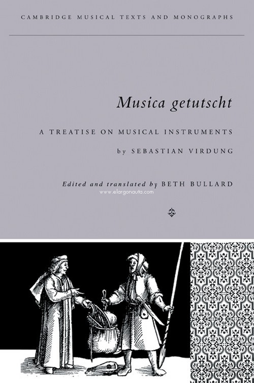 Musica Getutscht: A Treatise on Musical Instruments (1511) by Sebastian Virdung