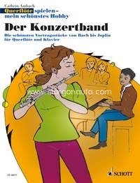 Querflöte spielen - mein schönstes Hobby, Der Konzertband. Die schönsten Vortragsstücke von Bach bis Joplin, flute and piano