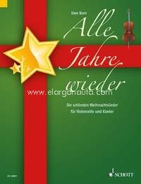 Alle Jahre wieder, Die schönsten Weihnachtslieder, cello and piano. 9783795752514