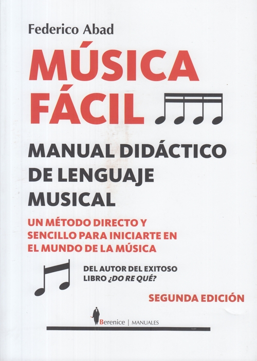 congestión Bombero presentar Libros · Música fácil. Manual didáctico de lenguaje musical · Abad,  Federico: Berenice, Editorial -978-84-16750-33-7 · El Argonauta. La  librería de la música.