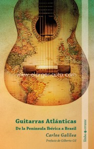 Guitarras Atlánticas. De la Península Ibérica a Brasil. 9788494668968