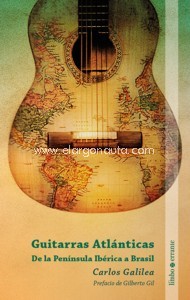 Guitarras Atlánticas. De la Península Ibérica a Brasil