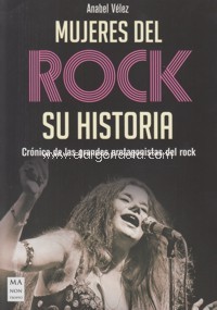 Mujeres del rock. Su historia. 9788494791765