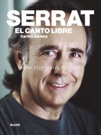 Serrat. El canto libre. 9788417056162