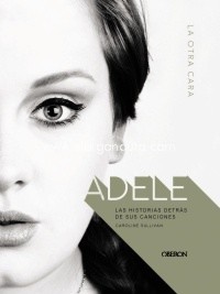 Libros · Adele. La otra cara · Sullivan, Caroline: Oberón  -978-84-415-3997-6 · El Argonauta. La librería de la música.