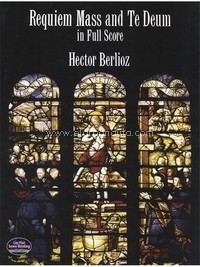 Requiem Mass And Te Deum - Full Score