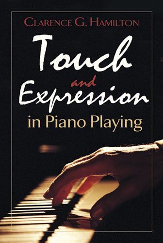 Touch And Expression In Piano Playing. 9780486488288