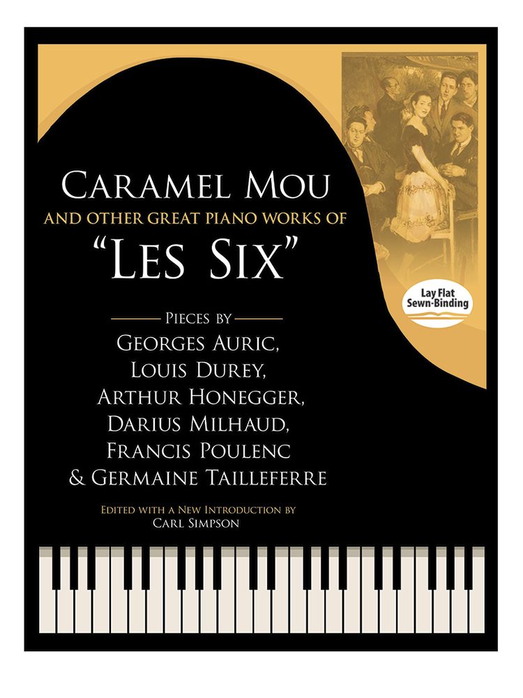 Caramel mou, and Other Great Piano Works of Les Six. 9780486493404