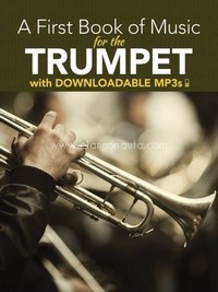 A First Book Of Music For The Trumpet (Book/MP3s), Trumpet. 9780486493671