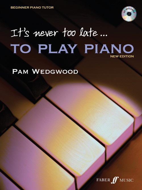 It's Never Too Late... To Play Piano (New Edition). 9780571520701