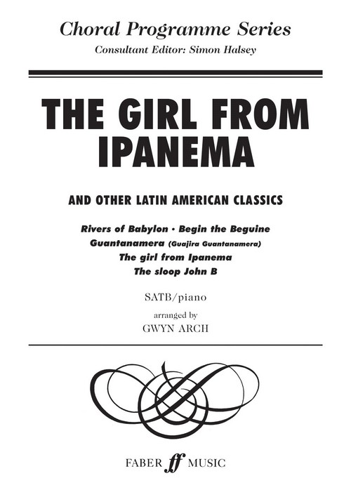 The Girl From Ipanema And Other Latin American Classics, SATB, Piano Accompaniment. 9780571524167