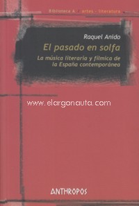 El pasado en solfa. La música literaria y fílmica de la España contemporánea