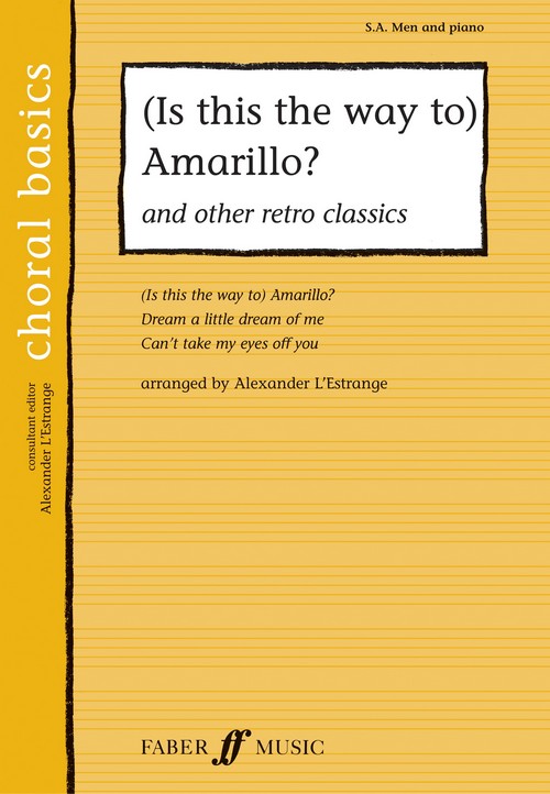 (Is This The Way To) Amarillo? & Other Retro Classics (Mixed Voices), SAB, Piano Accompaniment