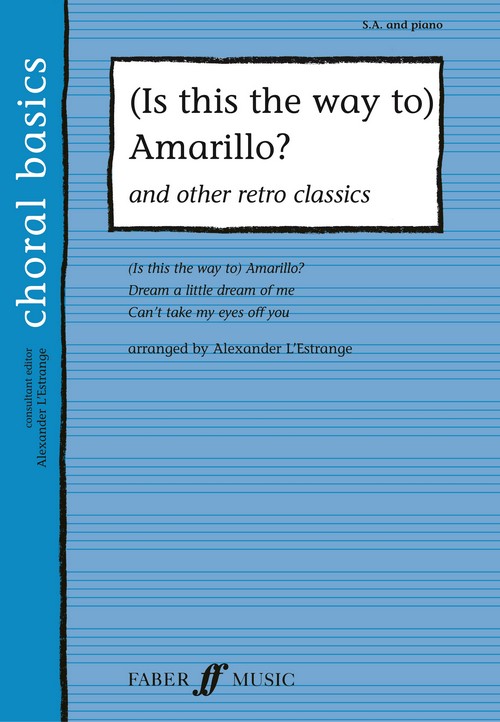 (Is This The Way To) Amarillo? & Other Retro Classics (Upper Voices), SA, Piano Accompaniment