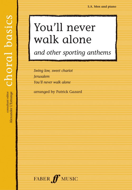 You'll Never Walk Alone & Other Sporting Anthems (SAB, Piano Accompaniment)