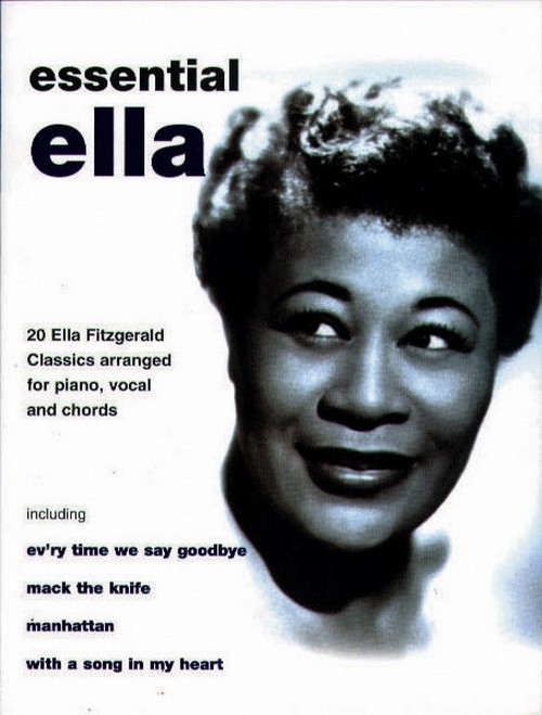 Essential Ella: 20 Ella Fitzgerald Classics, Piano, Vocal & Guitar