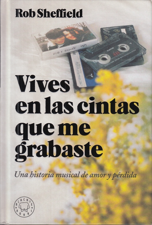 Vives en las cintas que me grabaste. Una historia musical de amor y pérdida