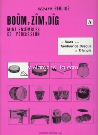 Boum, Zim, Dig, Vol. A: 12 duos pour tambour de basque et triangle. 73559