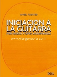 Iniciación a la Guitarra por Música y Cifra Acompasada. 9788438703755 Iniciación a la Guitarra por Música y Cifra Acompasada. 9788438703755