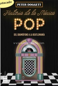 Historia de la música pop. Del gramófono a la beatlemanía. 9788494696183