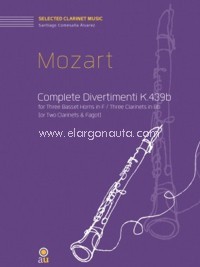 Complete Divertimenti K439b for three Basset Horns in F or Three Clarinets in Bb. 9790801277206