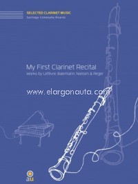 My First Clarinet Recital, for Clarinet and Piano. 9790801277213