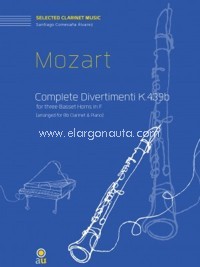 Complete Divertimenti K439b for three Basset Horns arranged for Bb Clarinet and Piano