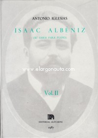 Isaac Albéniz. Su obra para piano. Vol 2. 9788438101209