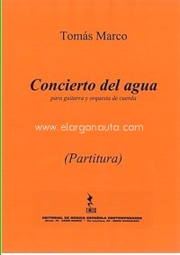 Concierto del agua, para guitarra y orquesta de cuerda. 9790692063872 Concierto del agua, para guitarra y orquesta de cuerda. 9790692063872